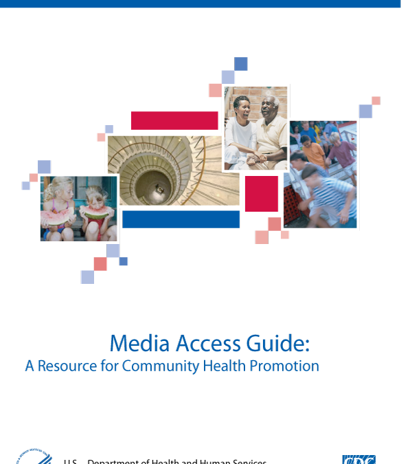 Media Access Guide: A Resource For Community Health Promotion