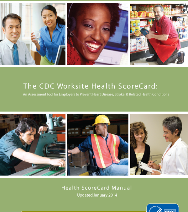 The CDC Worksite Health ScoreCard: An Assessments Tool for Employers to Prevent Heart Disease, Stroke, and Related Health Conditions