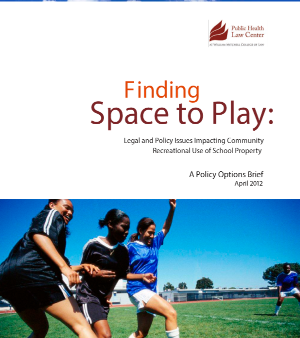 Finding Space to Play: Legal and Policy Issues Impacting Community Recreational Use of School Property