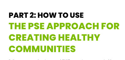 Part 2: The PSE Approach for Creating Healthy Communities